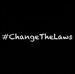 Change the Laws